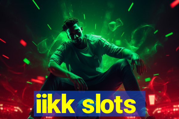 iikk slots
